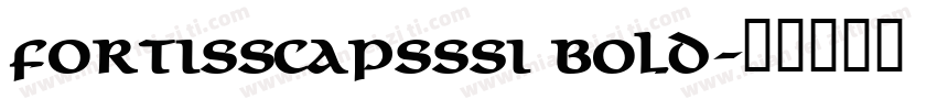 FortisSCapsSSi Bold字体转换